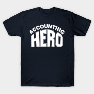 Accounting Hero White Text T-Shirt